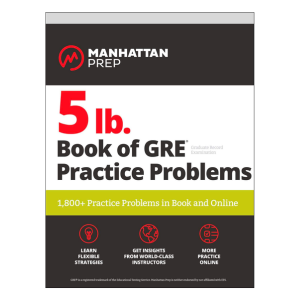 Mahattan Prep Book of GRE Practice Problems