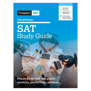 The College Board The Official SAT Study Guide, 2020 Edition (Official Study Guide for the New Sat)