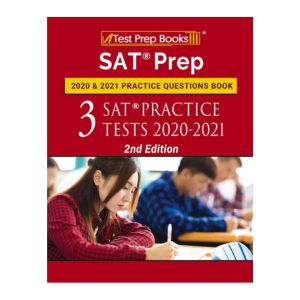 Test Prep Books SAT Prep Book 2020 & 2021 Practice Tests: Three Full-Length Practice Tests